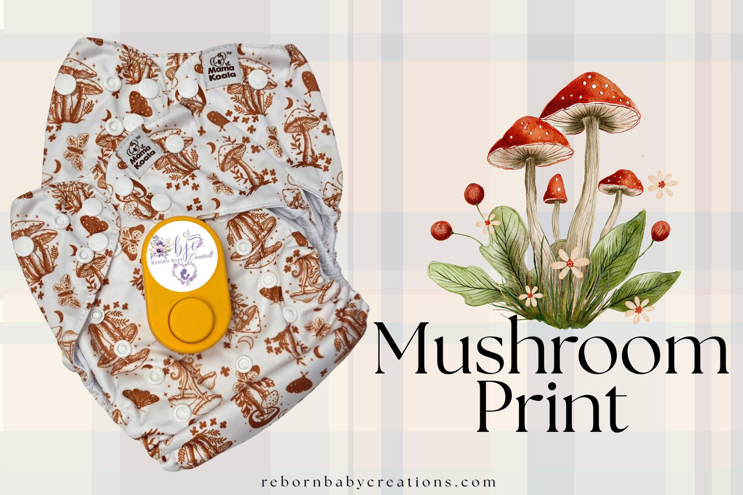 The image is a promotional graphic for a product called "Mushroom Print". It features a diaper with a mushroom print pattern and a yellow object labeled "Mushroom Print" on it. The text "Mushroom Print" is prominently displayed, and the website "rebornbabycreations.com" is also mentioned.